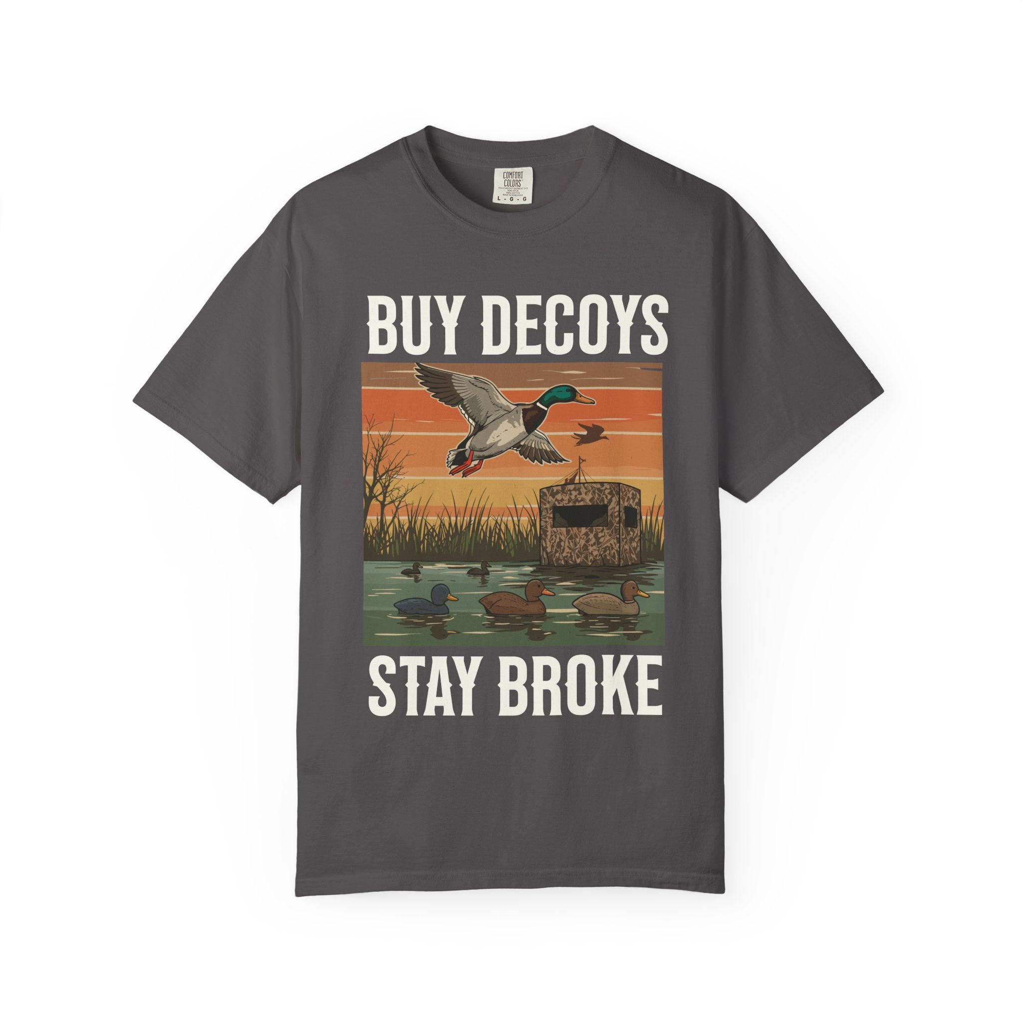 Buy Decoys Stay Broke – Duck Hunting T-Shirt