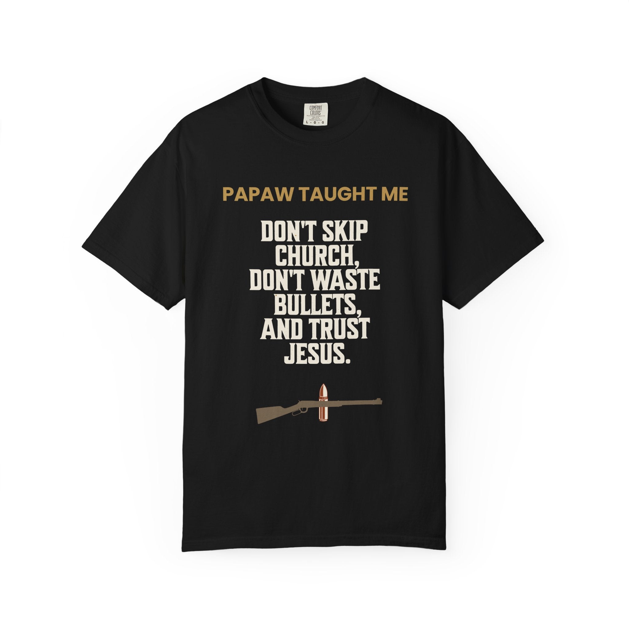 Papaw Taught Me Men's T-Shirt – Faith, Firearms & Southern Wisdom Tee