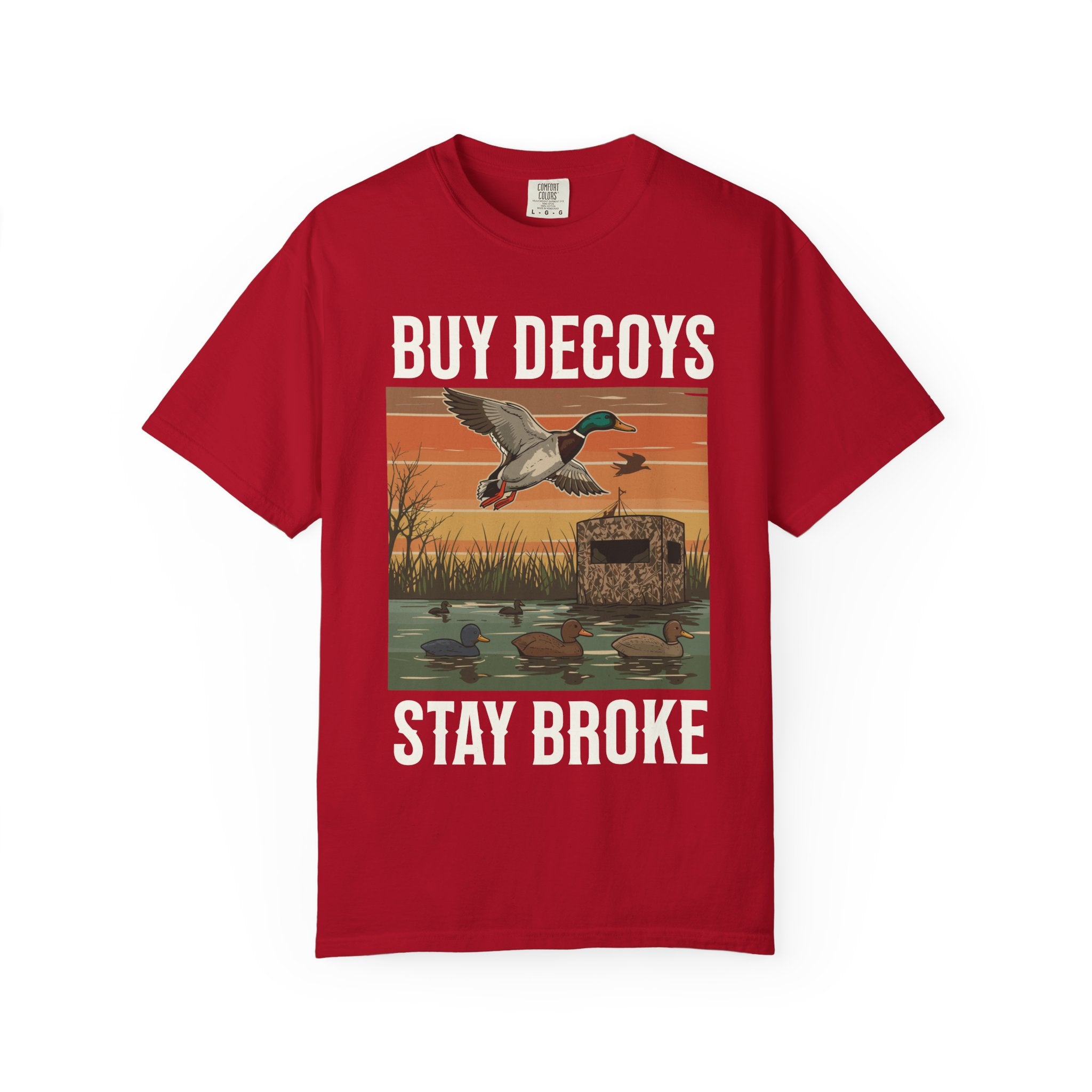 Buy Decoys Stay Broke – Duck Hunting T-Shirt