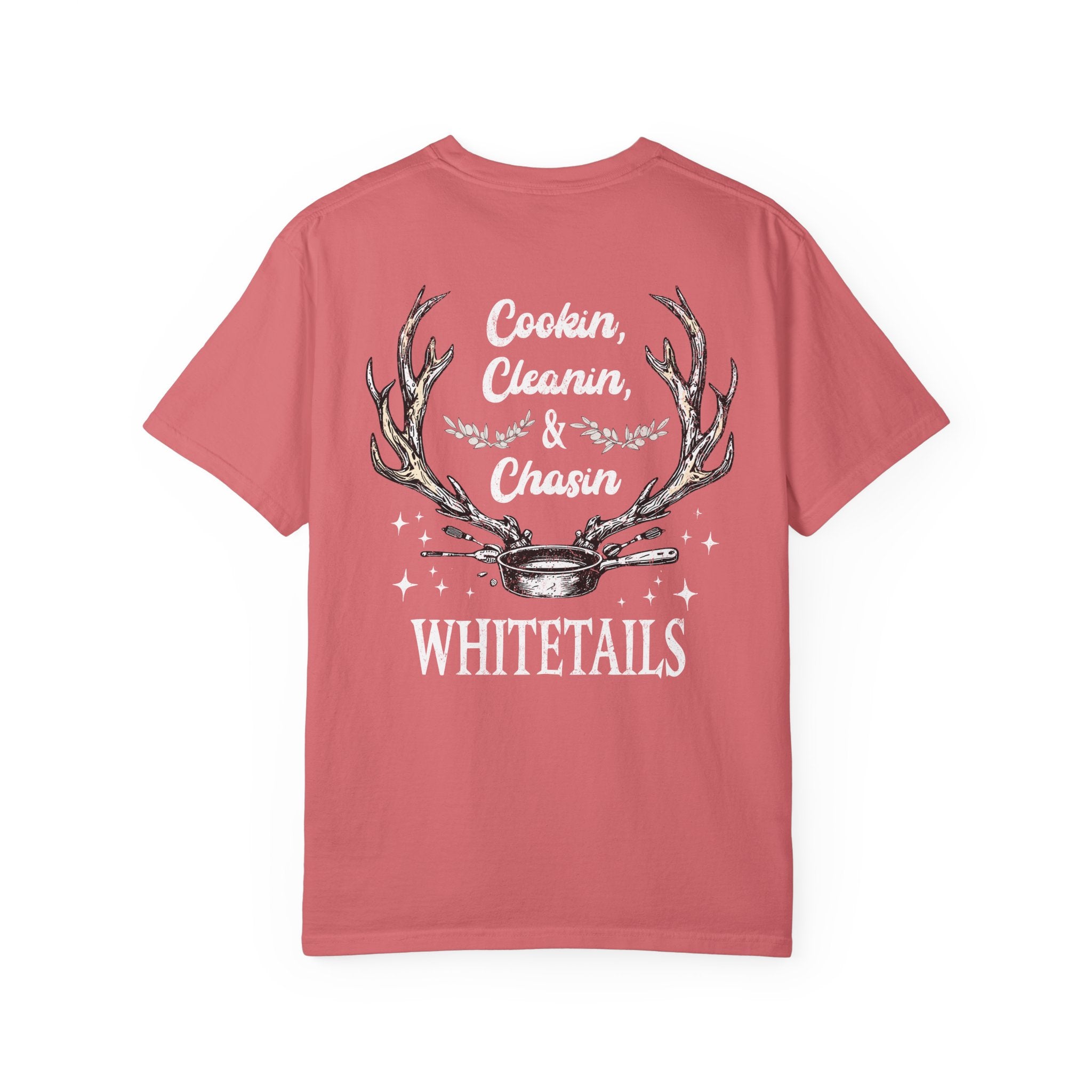 Cookin’, Cleanin’, & Chasin’ Whitetails T-Shirt – Women’s
