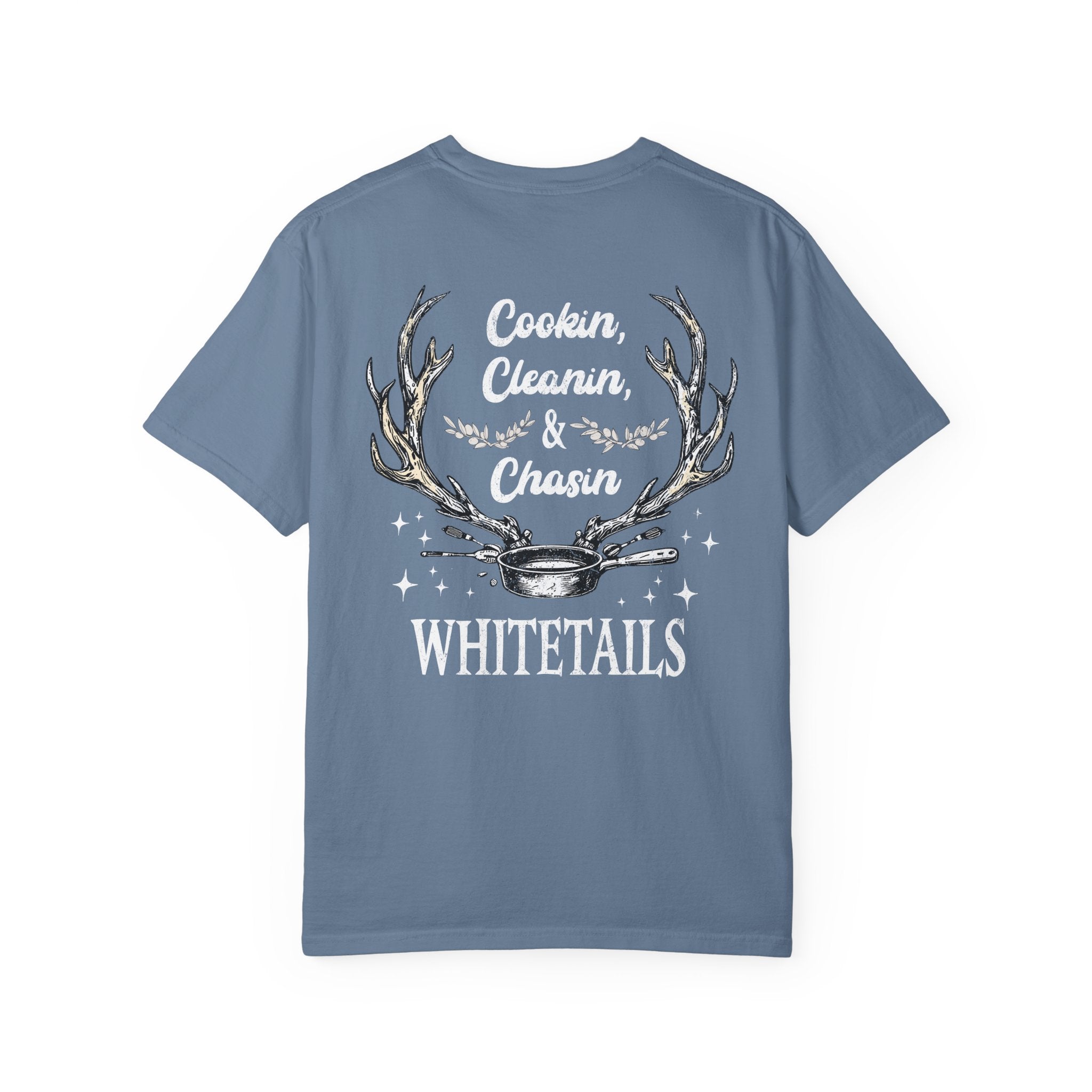 Cookin’, Cleanin’, & Chasin’ Whitetails T-Shirt – Women’s