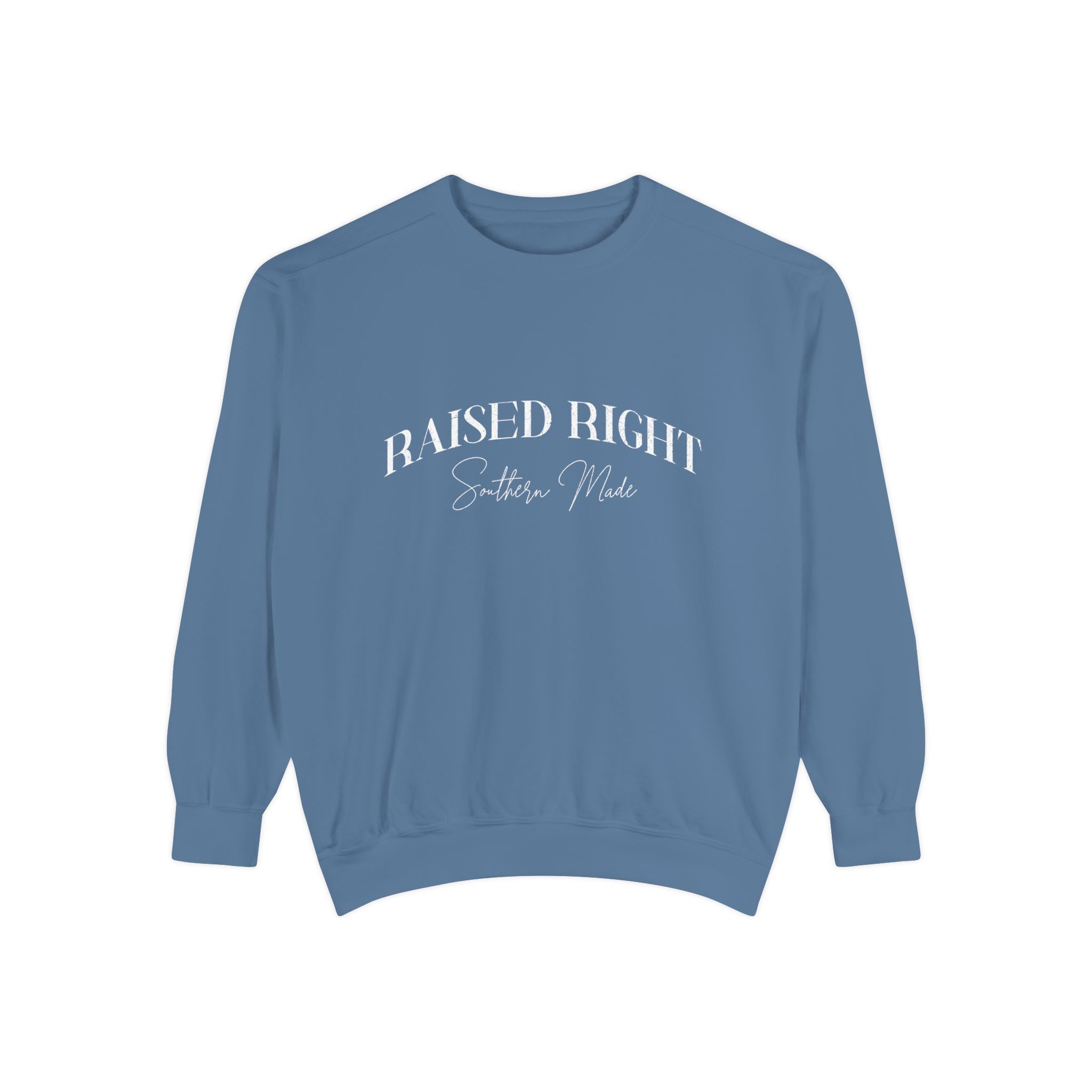 Raised Right, Southern Made Sweatshirt – Women’s