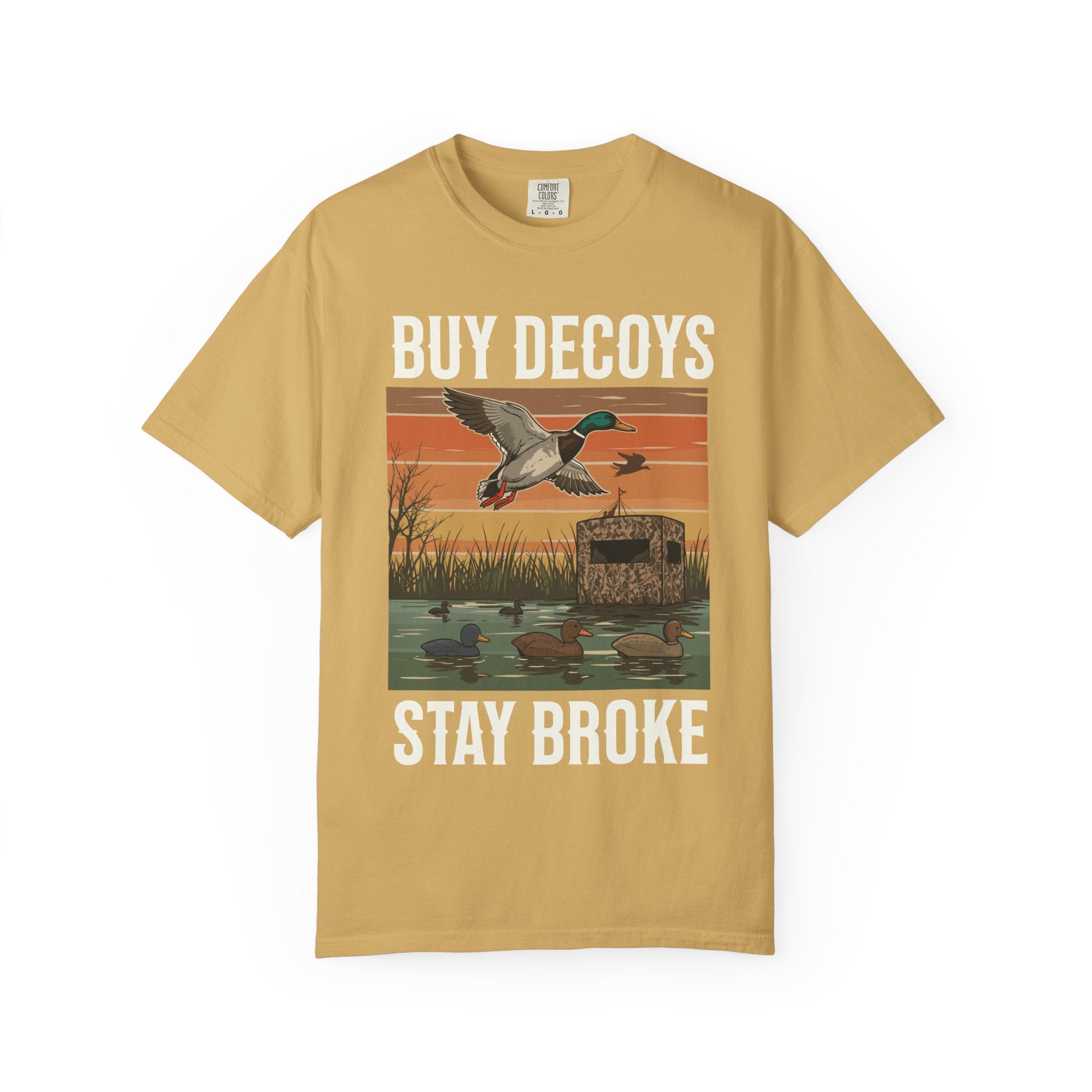 Buy Decoys Stay Broke – Duck Hunting T-Shirt