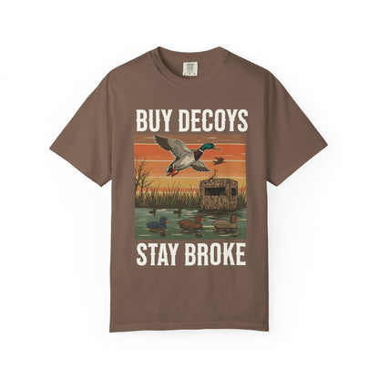 Buy Decoys Stay Broke – Duck Hunting T-Shirt