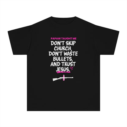 Papaw Taught Me T-Shirt – Youth Girls