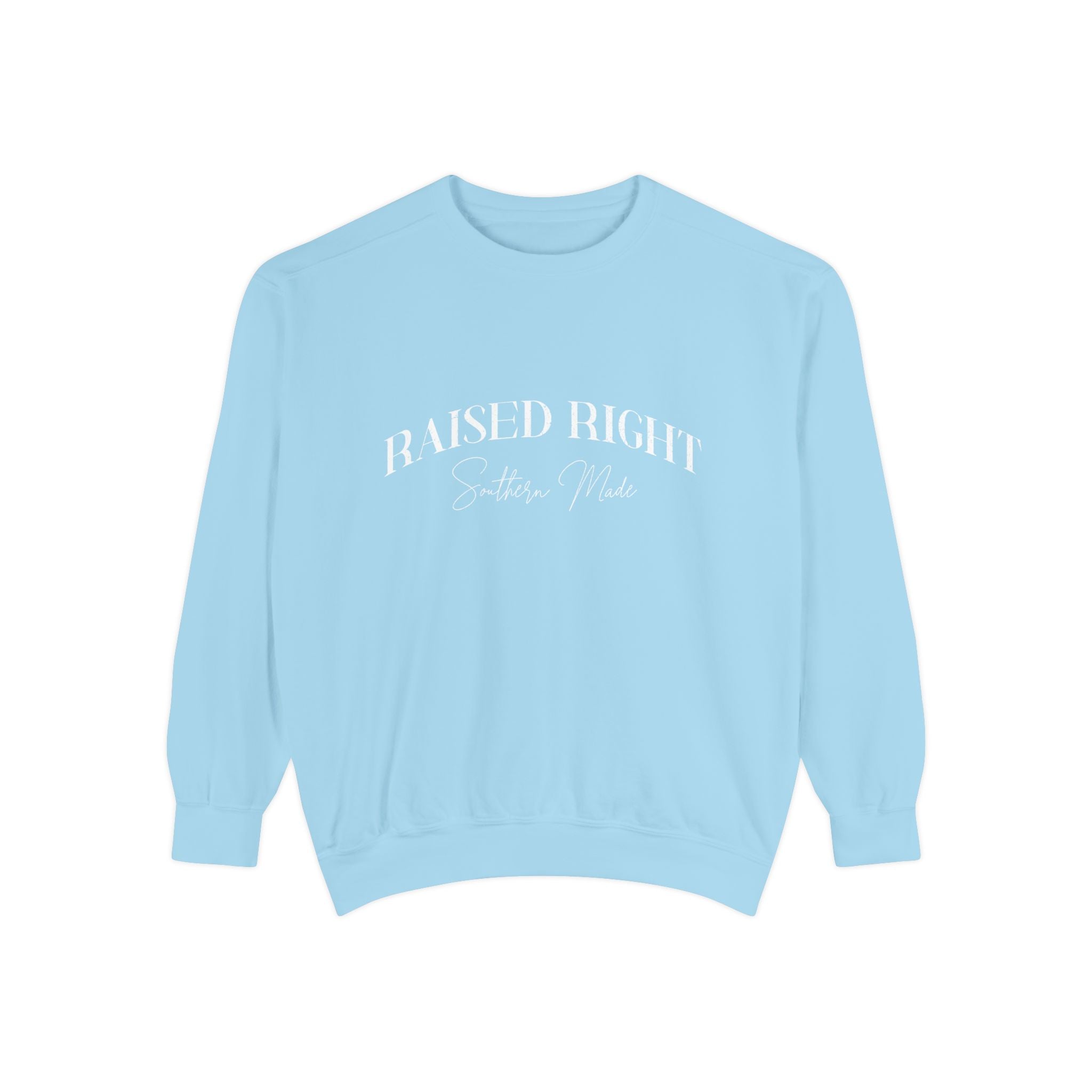 Raised Right, Southern Made Sweatshirt – Women’s