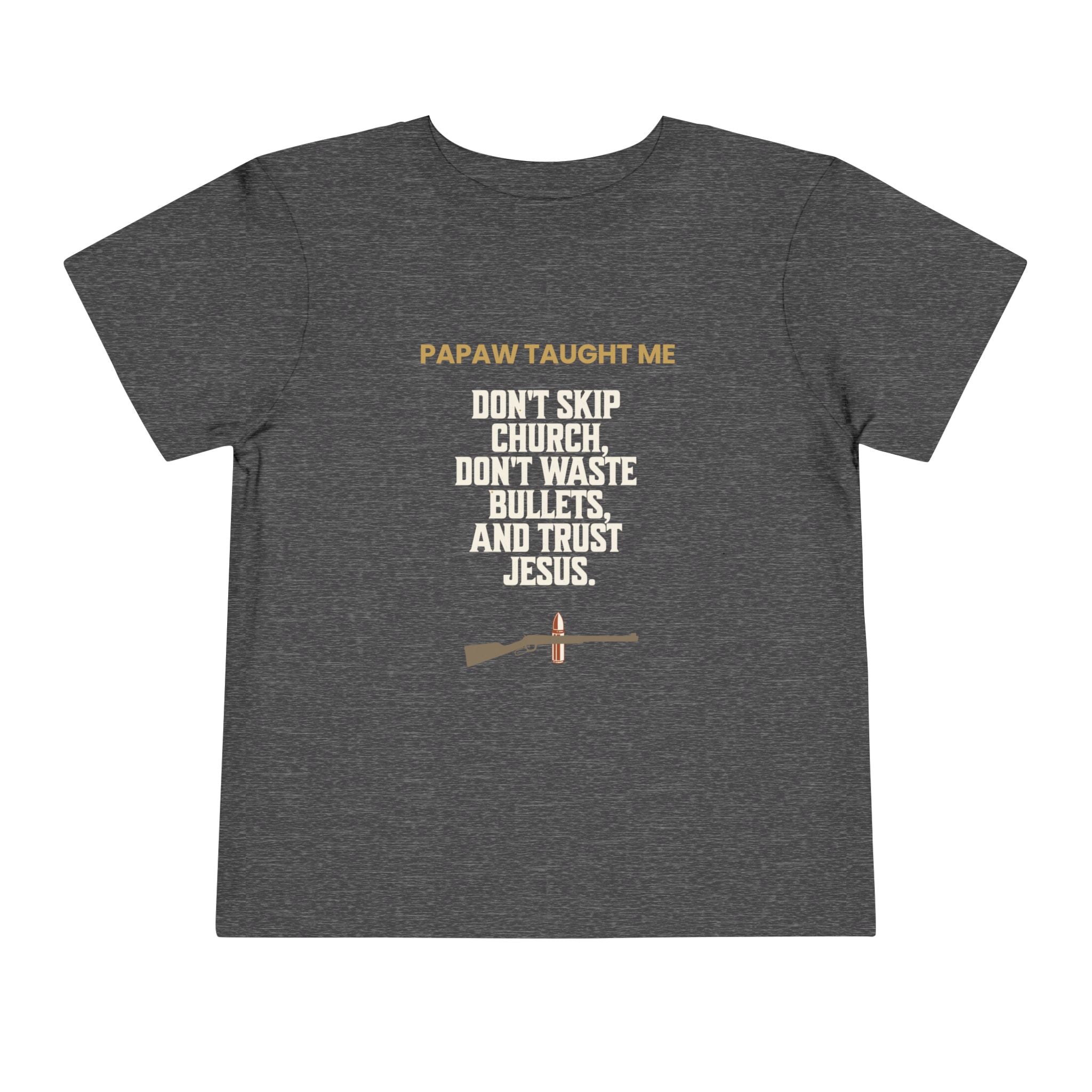 Papaw Taught Me T-Shirt – Toddler Boys (Faith. Grit. Good Aim.)