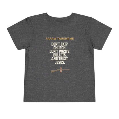 Papaw Taught Me T-Shirt – Toddler Boys (Faith. Grit. Good Aim.)